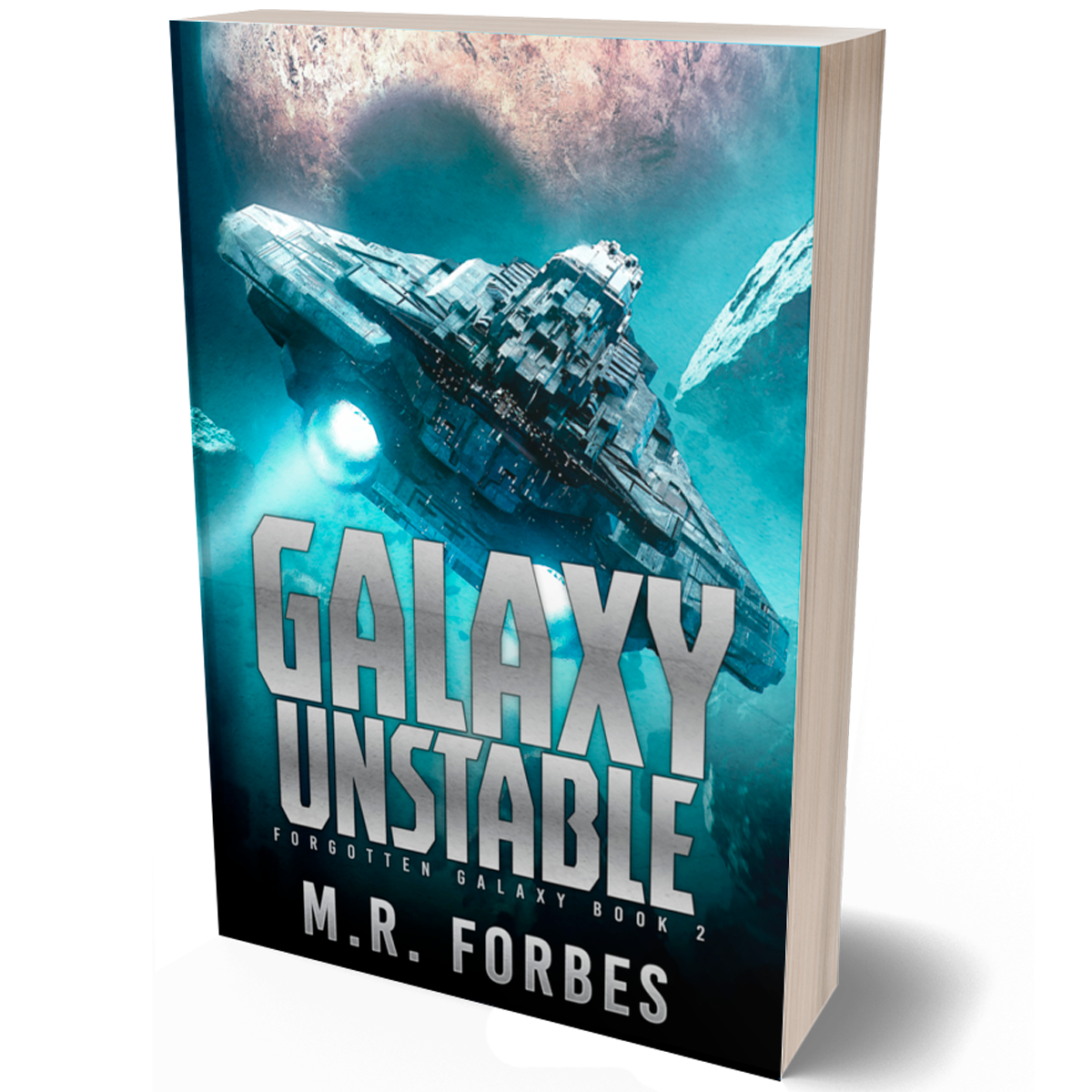 Galaxy Unstable (Forgotten Galaxy, Book Two)