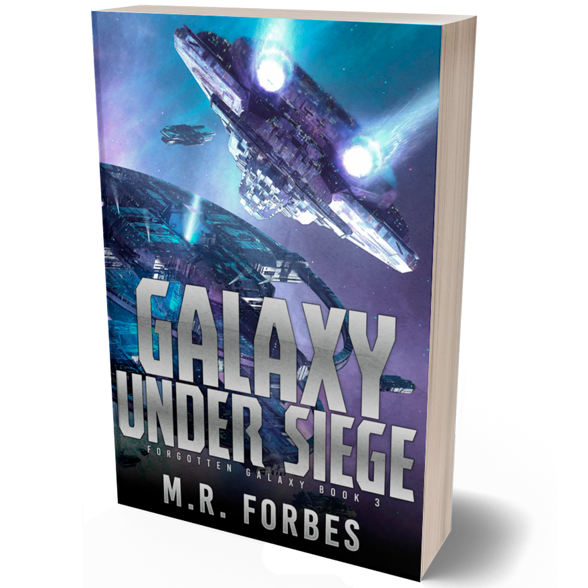 Galaxy Under Siege (Forgotten Galaxy, Book Three)