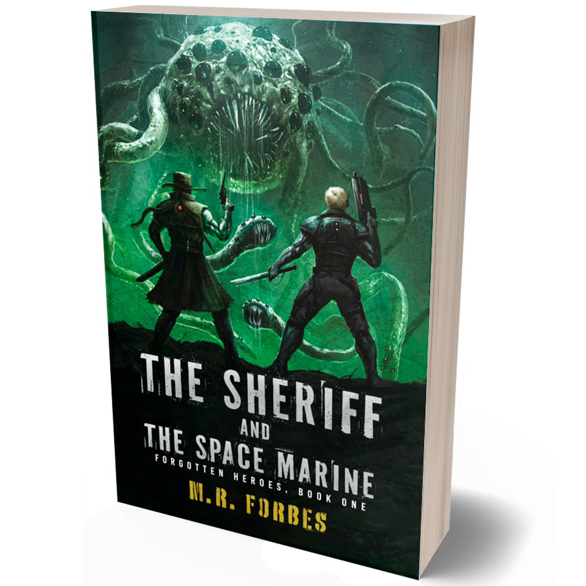 The Sheriff and the Space Marine (Forgotten Heroes, Book One)