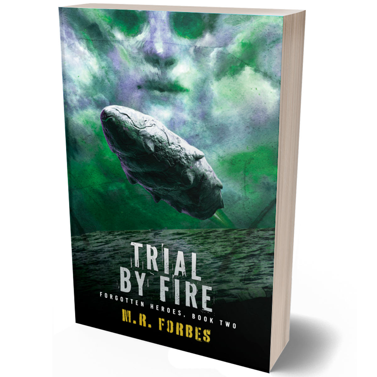 Trial By Fire (Forgotten Heroes, Book Two)