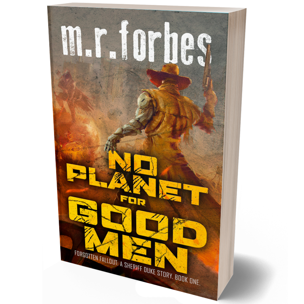No Planet For Good Men (Forgotten Fallout, Book One)