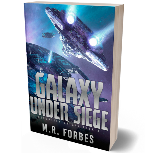 Galaxy Under Siege (Forgotten Galaxy, Book Three)