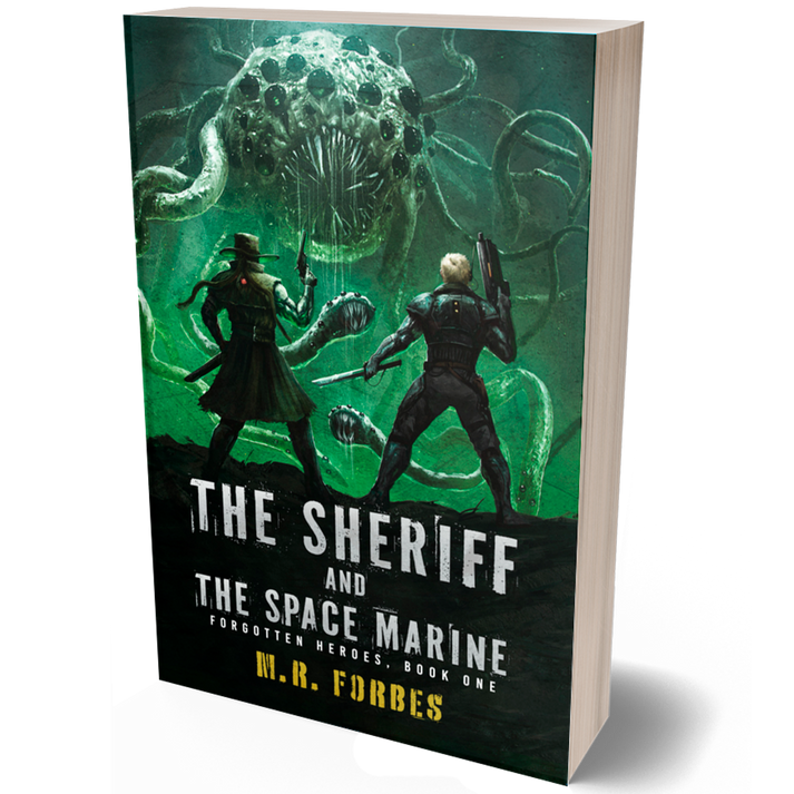 The Sheriff and the Space Marine (Forgotten Heroes, Book One) – M.R ...