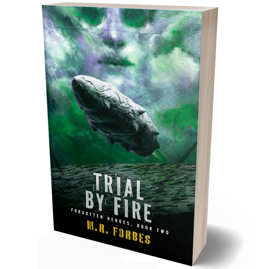 Trial By Fire (Forgotten Heroes, Book Two)