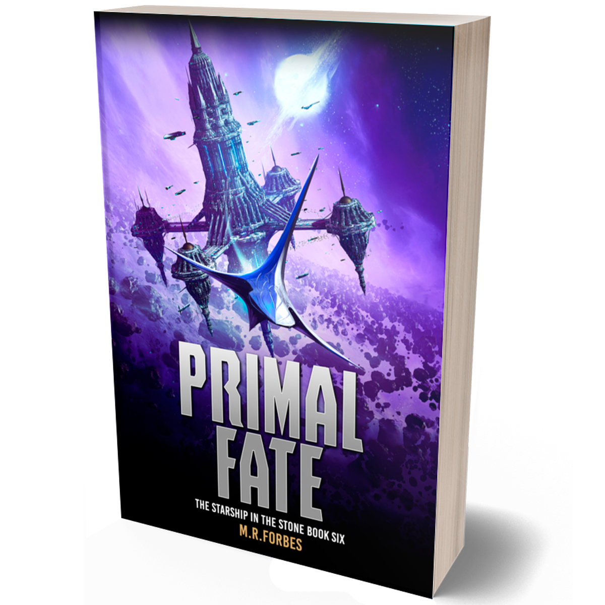 Primal Fate (The Starship In The Stone, Book Six)